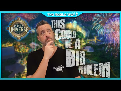 Epic Universe Has Me Worried! This Could Be A Big Problem For Universal's Newest Theme Park