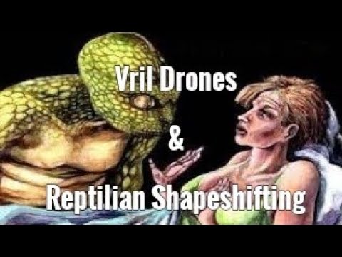 Vril Drones & Reptilian Shapeshifting