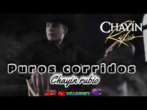 🔥Chayin rubio❌mix 2022 puros corridos