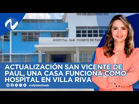 Actualización San Vicente de Paul, Una casa funciona como hospital en Villa Riva