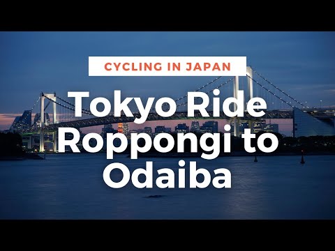 Roppongi to Odaiba Loop - Joining Half Fast Cycling Tokyo!