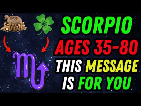 SCORPIO ♏: YOU WILL BE RICH BETWEEN THE AGES OF 35 AND 80 IN 2025