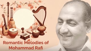 Romantic Melodies of Mohammad Rafi | Greatest Romantic Hits | Romantic Playlist | Best Love Songs