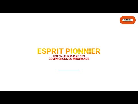 Les 9 valeurs de l'Ordre du Minorange - Esprit pionnier