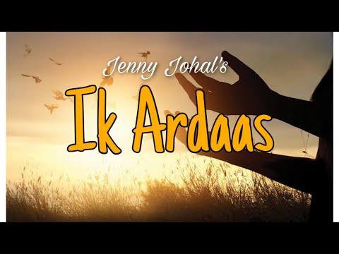 Ik Ardaas (Video) | Jenny Johal | Western Style | Gurmukh Singh