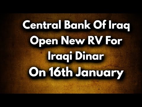 Iraqi Dinar💥Central Bank of Iraq Unveils New RV for Iraqi Dinar on 16th January💥IQD RV Latest Upda