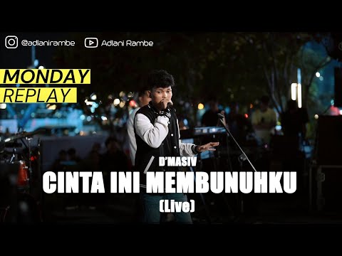 Adlani Rambe - Cinta Ini Membunuhku (D'MASIV) | Live at Monday Replay