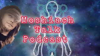 Moshiach talk podcast #1