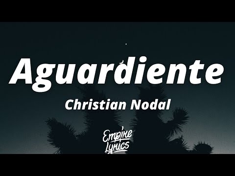 Christian Nodal - Aguardiente (Letra/Lyrics)