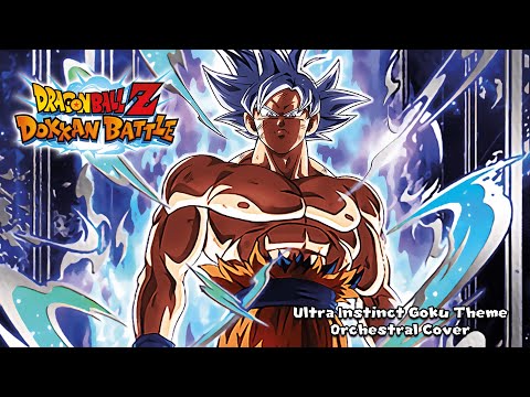 Dragon Ball Z Dokkan Battle - Ultra Instinct Goku Theme (HQ Epic Cover)