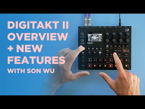 Getting to Know Elektron Digitakt II Sampler w/ SON WU