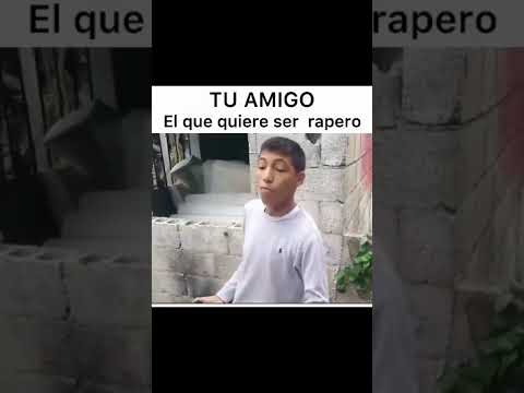 Tu Amigo el que quiere ser  rapero #shorts