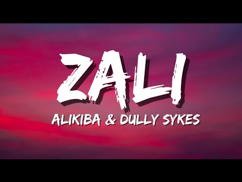 Dully Sykes Ft. Alikiba - Zali (Lyrics)