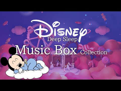 Disney Deep Sleep Music Box Collection (No Mid-Roll Ads)