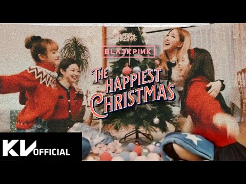 BLACKPINK - 'The Happiest Christmas' M/V