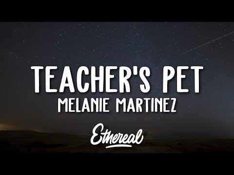 Melanie Martinez - Teacher's Pet (Lyrics)