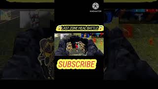 Last Zone Heal Battle _#shorts_#ytshorts_#healbattel _#lastzonehealbattle