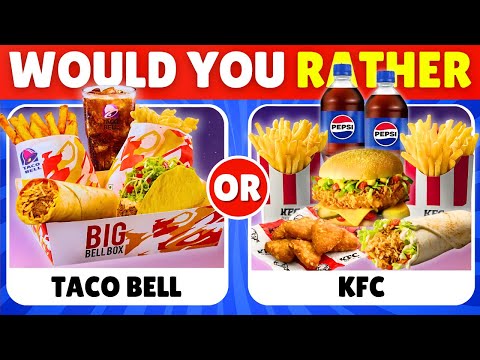 Would You Rather...? 🍔🍗 FAST FOOD Restaurant Edition