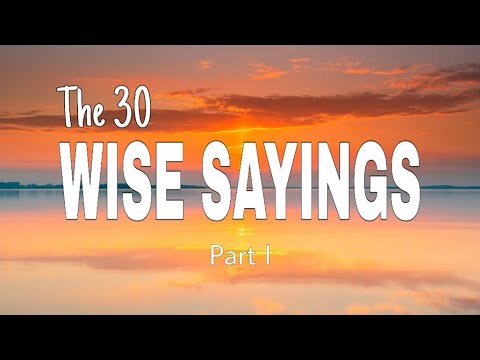 The 30 Wise Sayings Part 1