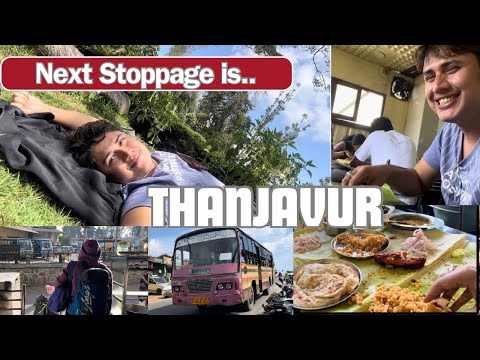 Kodaikanal to Thanjavur trip by Bus| Tamilnadu Travel Guide| South Indian Food is Healthy