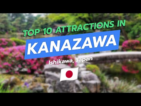 Top 10 Must-See Attractions in Kanazawa, Japan 🇯🇵✨