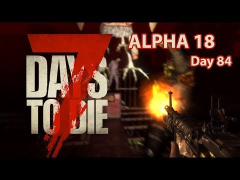 7 Days to Die Alpha 18 Day 84 Demolisher Horde night