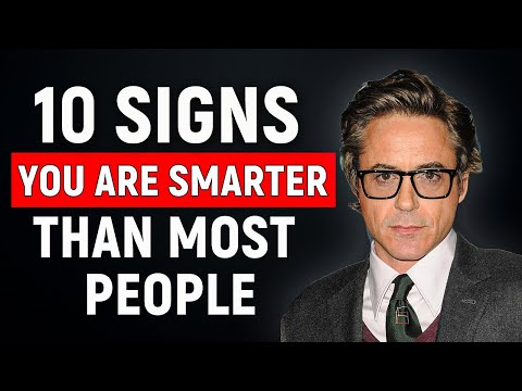 10 Signs You Are Smarter Than Everyone Else