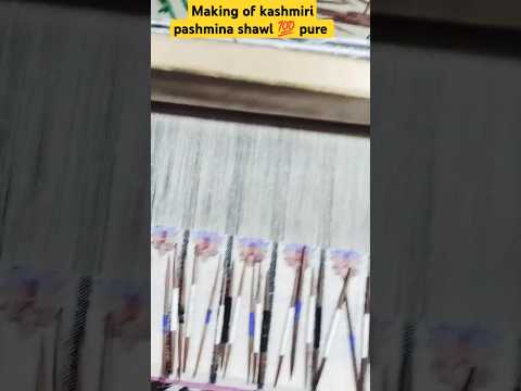 Making of kashmiri pashmina shawl 😍 / pure handmade pashmina shawl #shots#shawl