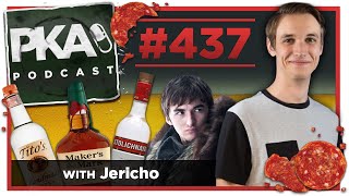 PKA 437 w/ Jericho  DRINKING EPISODE, GoT Battle of Winterfell