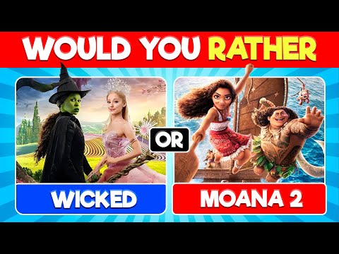 Would You Rather Wicked 🧙🏻‍♀️ vs Moana 2 🌺