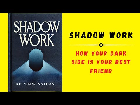 Shadow Work: How Your Dark Side Is Your Best Friend (Audiobook)