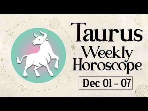 Taurus Weekly Horoscope: December 01 to 07, 2024