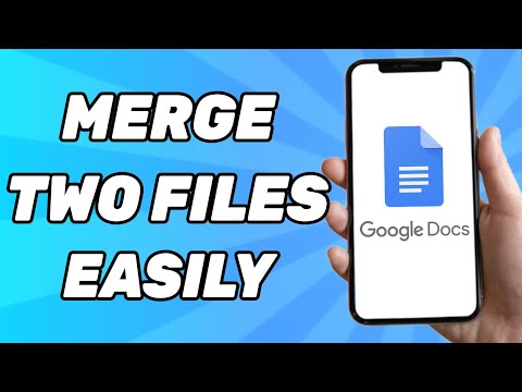 How to Merge Two Files in Google Docs