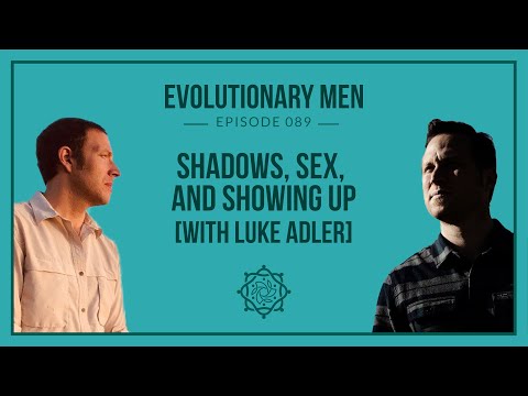 Shadows, Sex, and Showing Up