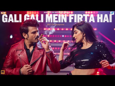 Gali Gali Me Firta Hai Tu Kyu Banke Banjara Songcover KGF Movie #galigalimein #songcover #kgfsongs