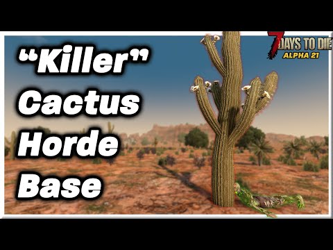 Is cactus the new spike trap? (7 Days to Die: Alpha 21)