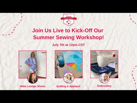 Summer Sewing Workshop Kick-Off