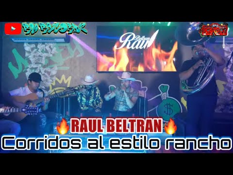 ❌RAUL BELTRAN🔥corridazos de rancho para pistear machin 🍻🍺🍻