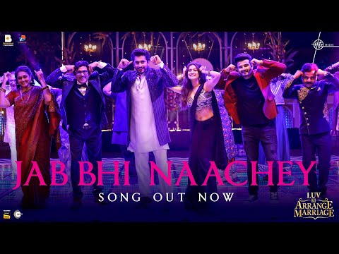 Jab Bhi Naachey (Video)Luv Ki Arrange Marriage | Sunny, Avneet, Nakash Aziz, Amol-Abhishek | 14 June