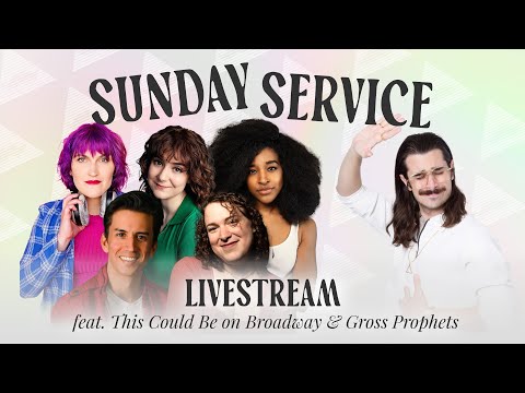 🙏 Sunday Service #2 (feat. This Could Be on Broadway & Gross Prophets)