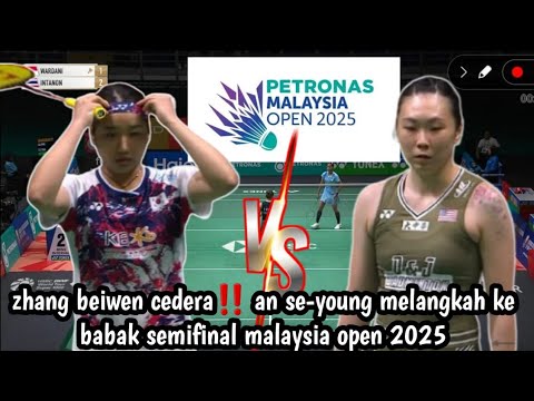 quarterfinal : an seyoung [KOR] VS zhang beiwen [usa] | petronas malaysia open 2025