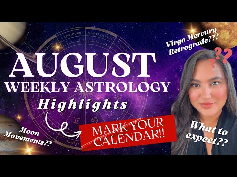 THIS WEEK WILL BE SEEN!! ASTROLOGY OF AUGUST 12-18