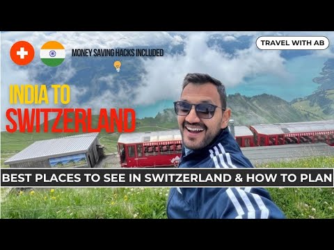 Best Switzerland travel plan for Indians | India to Switzerland travel guide with itinerary