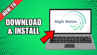 How to Download Alight Motion on PC