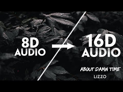 Lizzo - About Damn Time [16D AUDIO | NOT 8D]🎧 | Tiktok Song