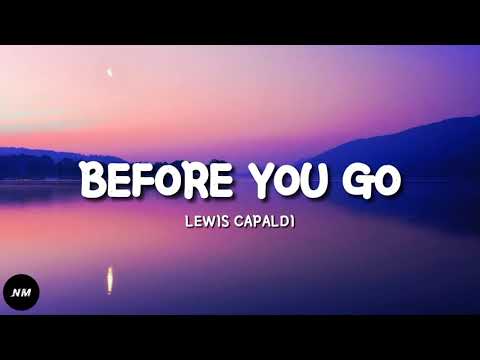 BEFORE YOU GO- Lewis Capaldi (Lyrics)