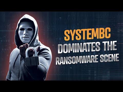 Why does SystemBC dominate the ransomware scene?