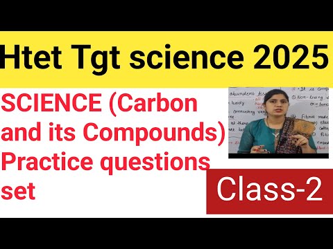 Practice Set( Carbon and its Compounds)||Htet tgt science 2025