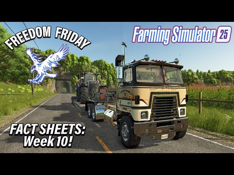 FREEDOM FRIDAY Presents: WEEK 10 FACTSHEETS ON FARMING SIMULATOR 25!! INFORMATION SHARING!