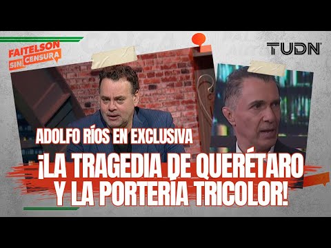 FAITELSON SIN CENSURA: ¡Tres años de la PEOR TRAGEDIA del futbol mexicano! Adolfo Ríos en EXCLUSIVA